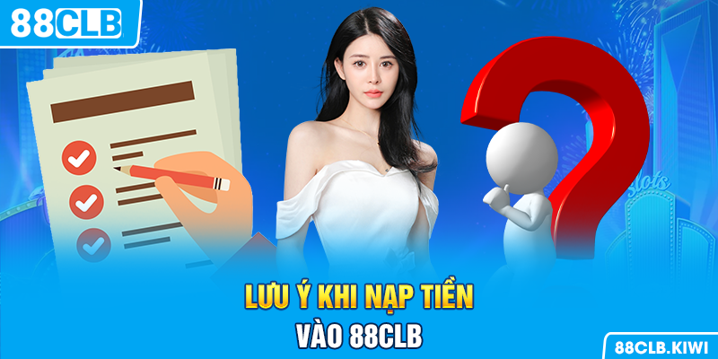 Lưu ý khi tiến hành đăng nhập vào 88CLB