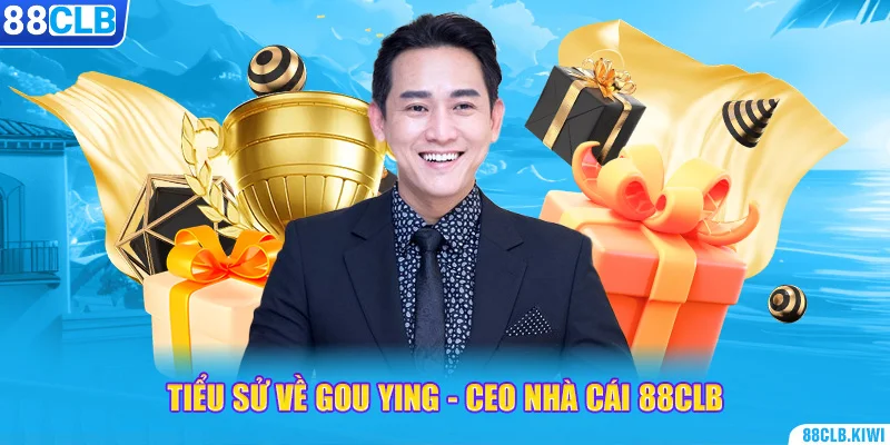 Tiểu sử về Gǒu Yīng - CEO Nhà cái 88CLB